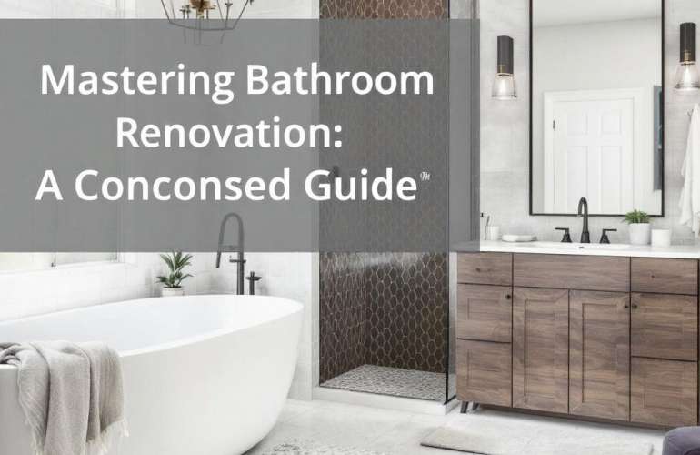 Mastering the Art of Bathroom Renovation: A Step-by-Step Guide